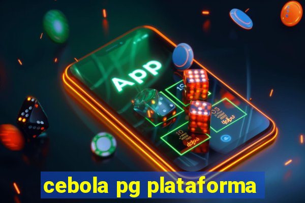 cebola pg plataforma